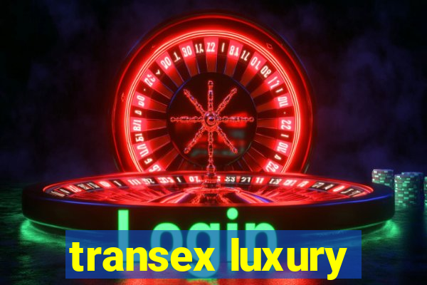 transex luxury